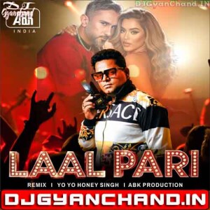 Laal Pari - Yo Yo Honey Singh Remix - Dj Abk INdia